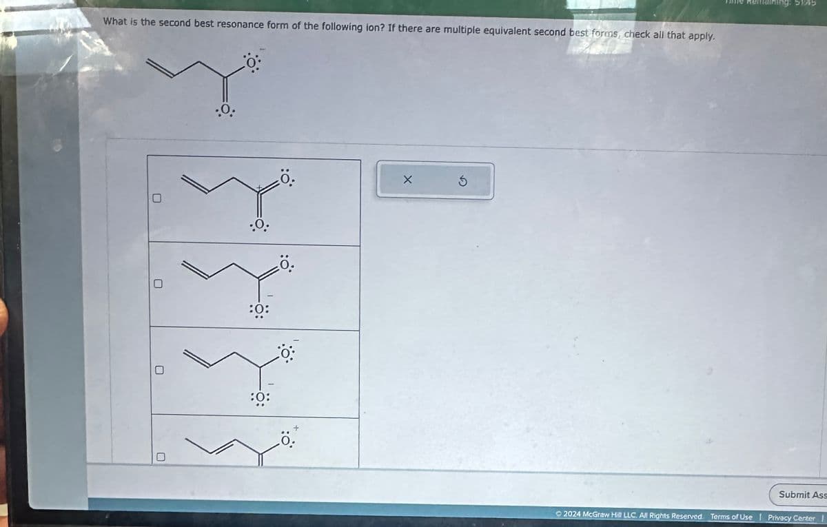 What is the second best resonance form of the following ion? If there are multiple equivalent second best forms, check all that apply.
.O.
.O.
:0:
Y
:0:
.Ö.
0.
0.
X
3
5145
Submit Ass
2024 McGraw Hill LLC. All Rights Reserved. Terms of Use | Privacy Center