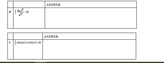 ANSWER
iv
dx
ANSWER
S sin(ax) cos(ax) dx
