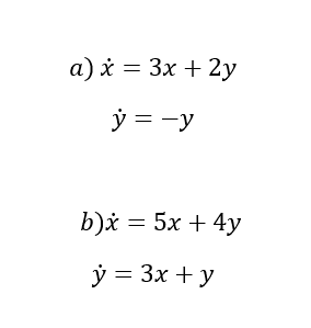 a) x = 3x + 2y
y = -y
b)x = 5x + 4y
y = 3x + y