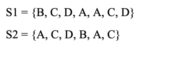 S1%3D (B, С, D, A, А, С, D}
S2%3D {A, С, D, B, А, С}
