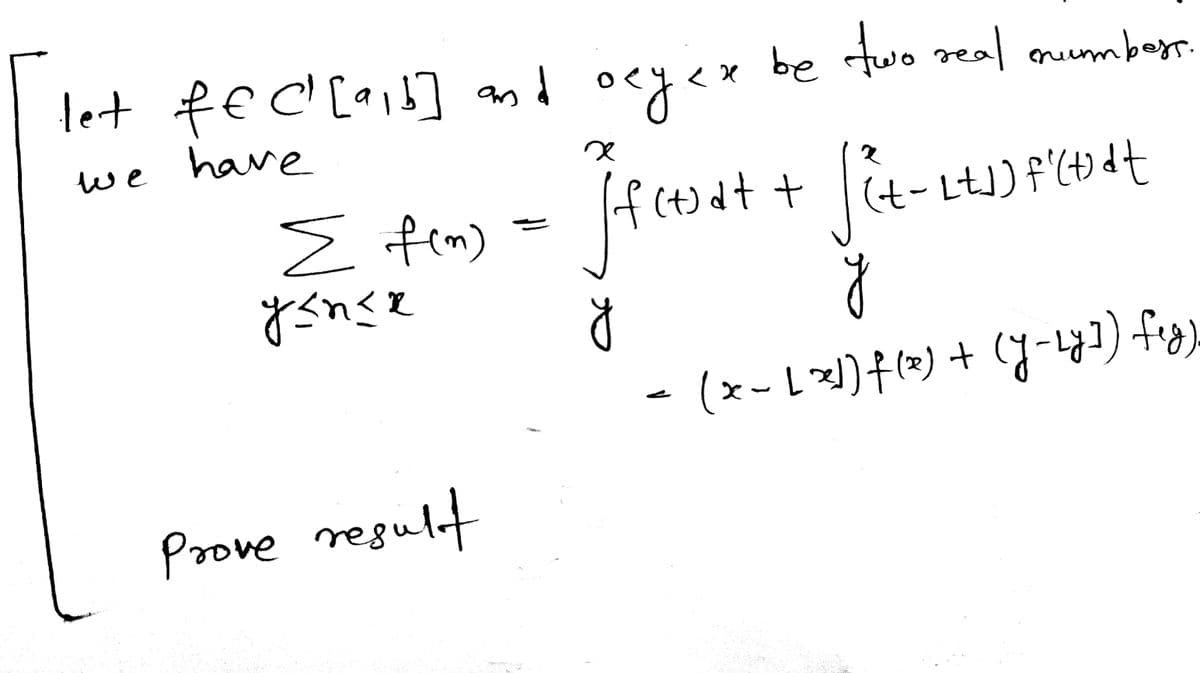 let fec[a,b] and oejex be two real oummbass.
осус
have
we
2
Σ fem) = [ f(ta+ + fit-Lets) filtrat
ecto
y
(x-[x]) f(x) + (y-Ly]) fig).
xsush
Prove result
R