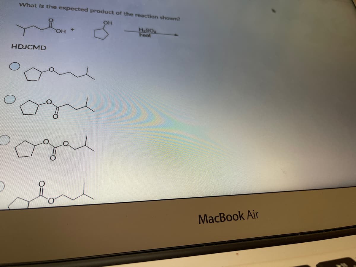 What is the expected product of the reaction shown?
H2SO
heat
HDJCMD
MacBook Air
