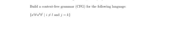 Build a context-free grammar (CFG) for the following language:
{ab'a*b | i#l and j k}
