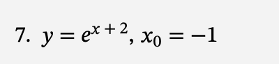 7. y = ex + 2,
-
хо =-1