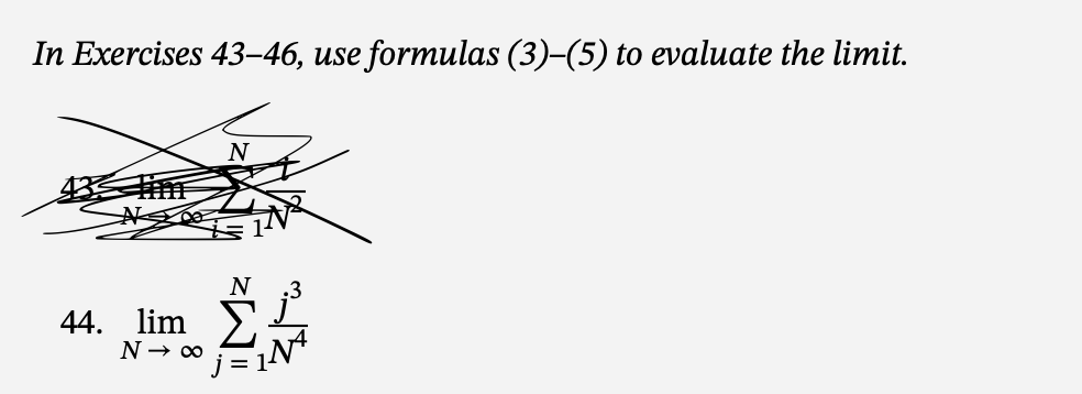 In Exercises 43-46, use formulas (3)–(5) to evaluate the limit.
44. lim
N → ∞
N
=