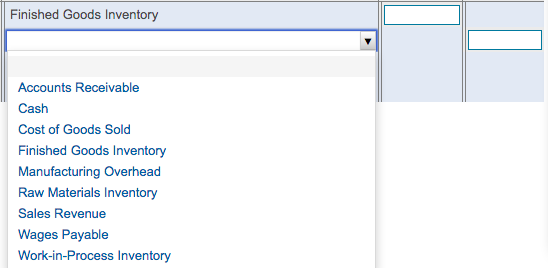 Finished Goods Inventory
Accounts Receivable
Cash
Cost of Goods Sold
Finished Goods Inventory
Manufacturing Overhead
Raw Materials Inventory
Sales Revenue
Wages Payable
Work-in-Process Inventory

