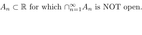 An CR for which 1 An is NOT open.
=1