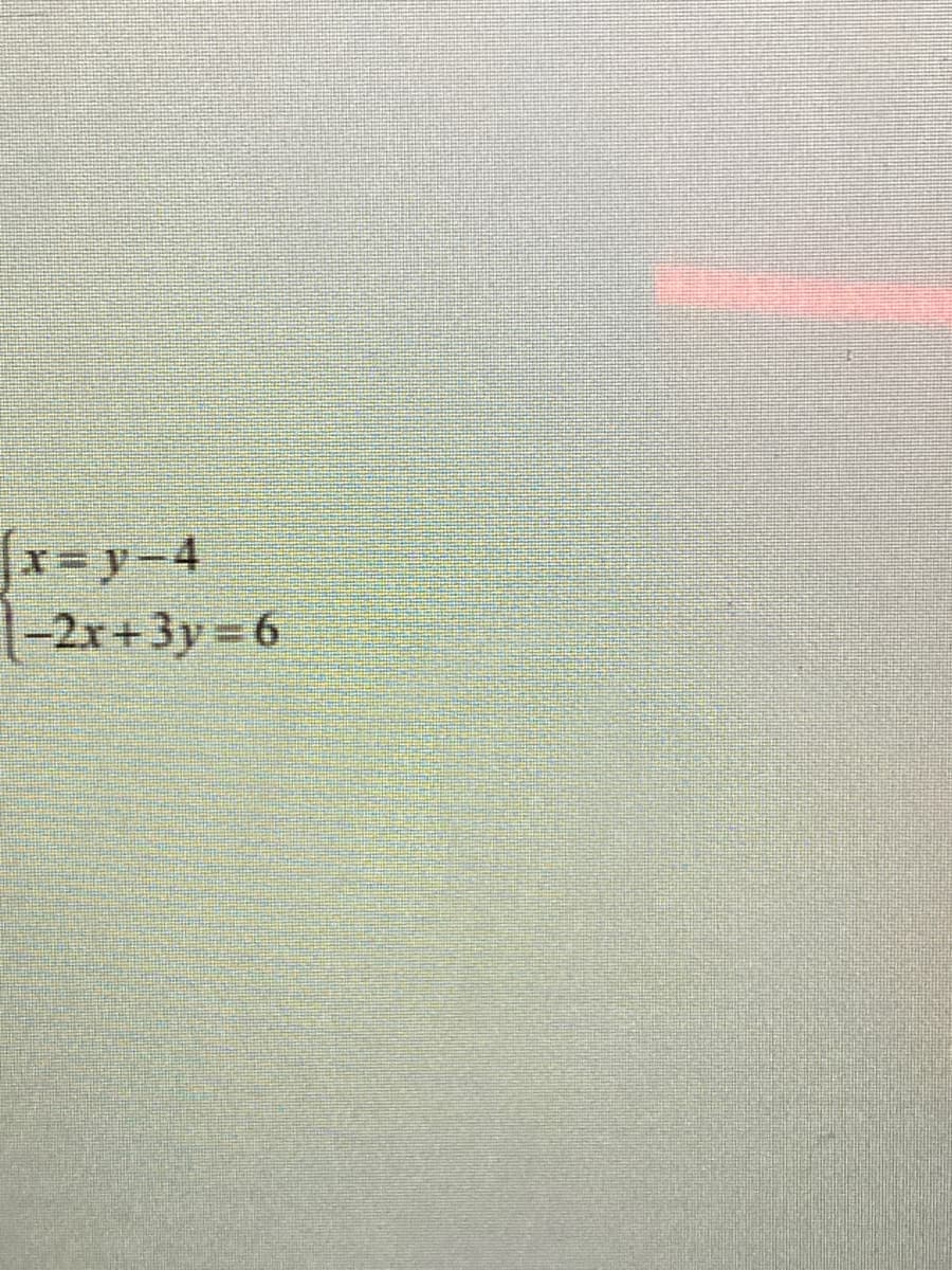 x= y-4
1-2r+3y 6
