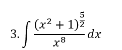 5
(х2 + 1)2
dx
x8
3.
