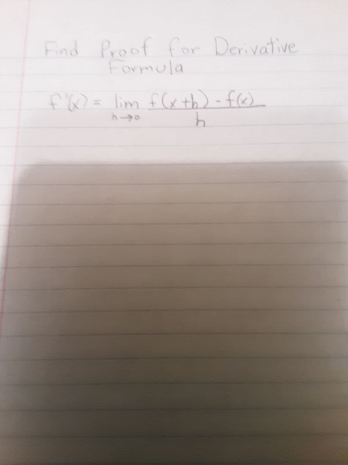 Find Proof for Derivative
Formula
())-(493003
f'(x) = lim f(x tb) - f(x)
h