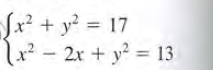 Sx² + y? = 17
2- 2r + y = 13
%3D
