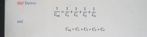 Q1/ Derive
1
1
!3!
Ceg C, C' G' C,
and
Ceq = Ci + C2 + C; + C4
