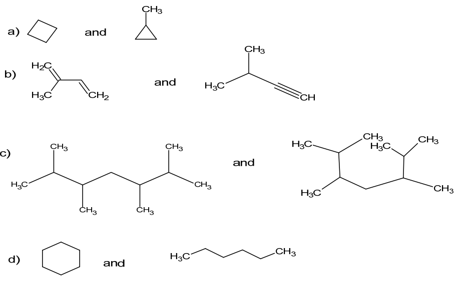 a)
b)
-C)
H₂C
d)
H₂C
H3C
CH3
and
CH₂
CH3
and
CH3
and
CH3
CH3
H3C
H3C
CH 3
CH3
and
CH
H3C
CH3
H3C
CH3
H3C
CH3
CH3