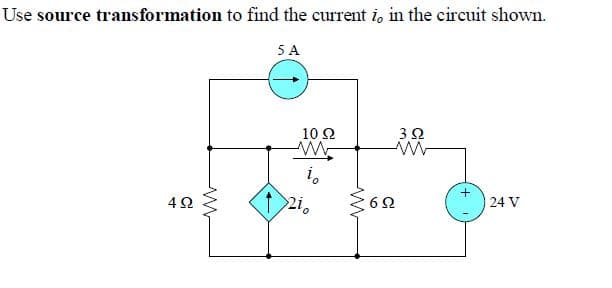 Use source transformation to find the current i, in the circuit shown.
5 A
10.Ω
i,
2i.
4Ω
24 V
