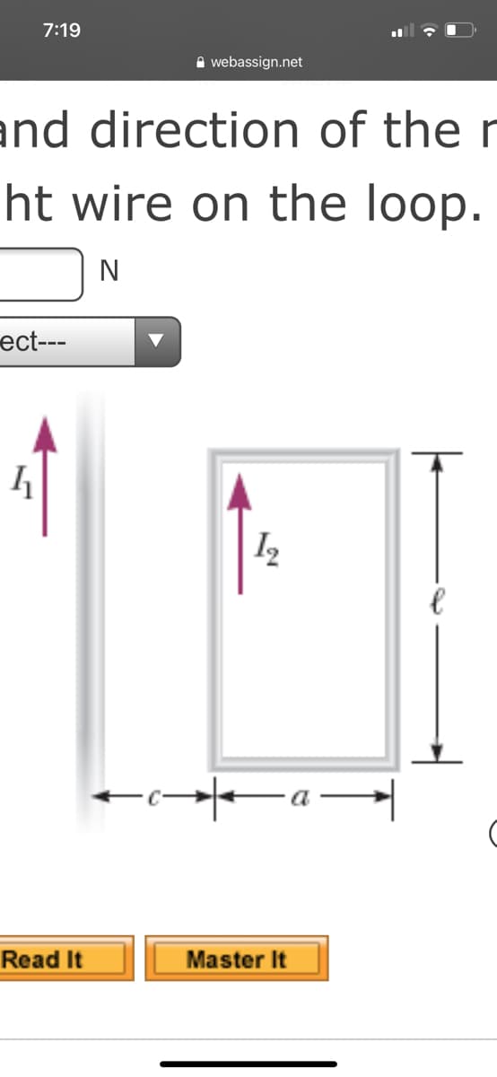 7:19
A webassign.net
and direction of the r
ht wire on the loop.
N
ect---
Read It
Master It
