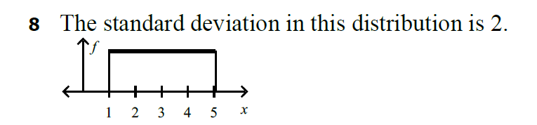 8 The standard deviation in this distribution is 2.
1 2 3 4 5
