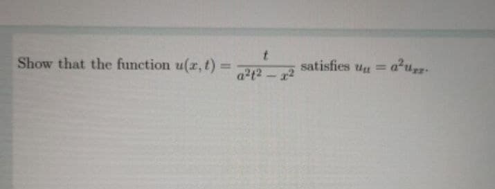 Show that the function u(r, t)
satisfies uu =
%3D
