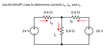 Use Kirchhoff's Law to determine currents ia, ig, and i̟.
0.4 2
0.4 2
İA
24 V
0.8 2
26 V
