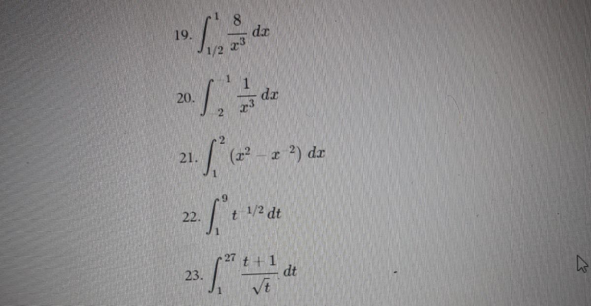 19.
dr
/2
20.
dz
21.
(22
z 2) dr
22.
1/2 dt
t +1
dt
23.
