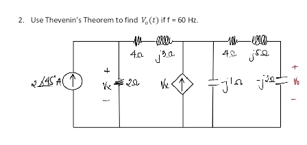 2. Use Thevenin's Theorem to find V (t) if f = 60 Hz.
M
elle
4.0
j³a
2 645 A ↑
+
Vx
€25
V/c
✓
in
-eareo
40 jse
jla je vo
=