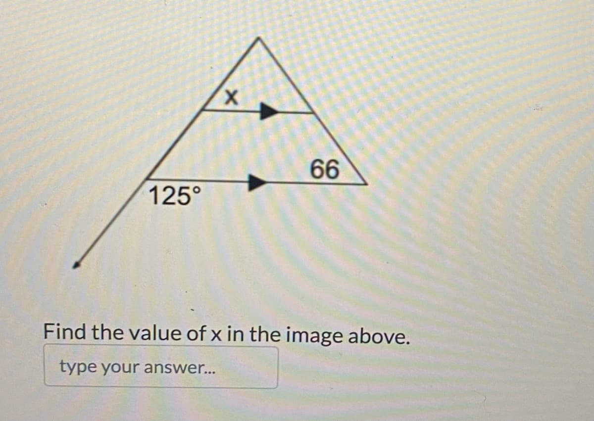 125°
X
66
Find the value of x in the image above.
type your answer...