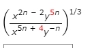 - 2,,5n \1/3
x5n + 4y¬n,
