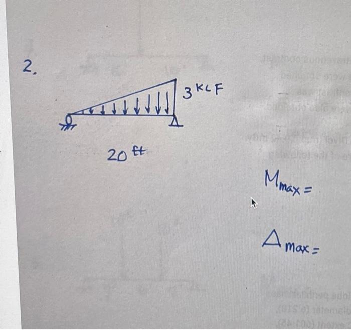 2.
Like
20 ft
3 KLF
K
12000
Mmax=
A max=
932
2adbl