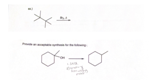 Brz, A
Provide an acceptable synthesis for the following i
1. SN1
2)
Gon al
