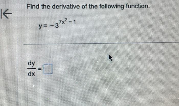 Find the derivative of the following function.
경기
dx
NE
y=-37x2-1