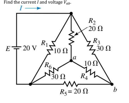 Find the current I and voltage Vab-
R2
20 Ω
R1
F10 0
R3
30 N
E+ 20 V
R6
10 Ω
30N
R4
b
R5= 20 N
