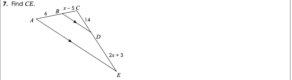 7. Find CE.
6
B *-5C
14
2r +3
E
