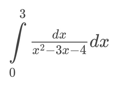 0
3
dx
x²-3x-4
dx