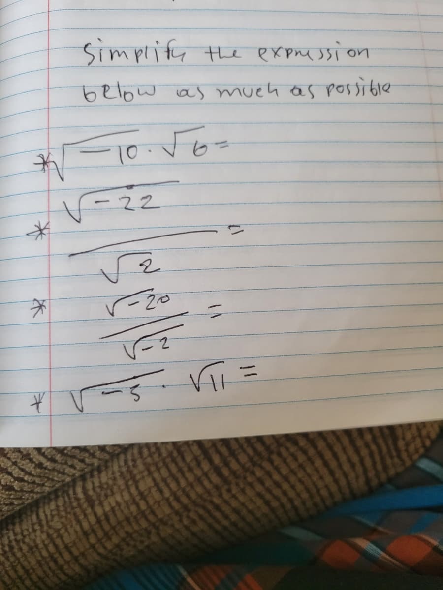 *
*
Simplify the expression
below as much as possible
10. √6=
V-22
2
✓-20
V-2
−5+ √₁1=