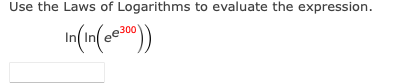 Use the Laws of Logarithms to evaluate the expression.
300
