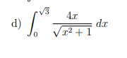 4.x
dx
/x² + 1
d)
