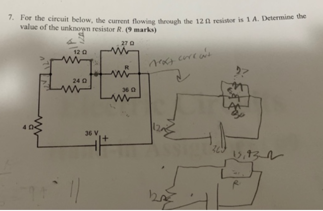 7. For the circuit below, the current flowing through the 12 f resistor is 1 A. Determine the
value of the unknown resistor R. (9 marks)
27 Q
40
12 Ω
24 Q
36 V
+
36 Ω
Next care wit
baz
J
360
2?
15,932