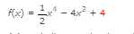 14
f(x) = x²-4x² +4
2