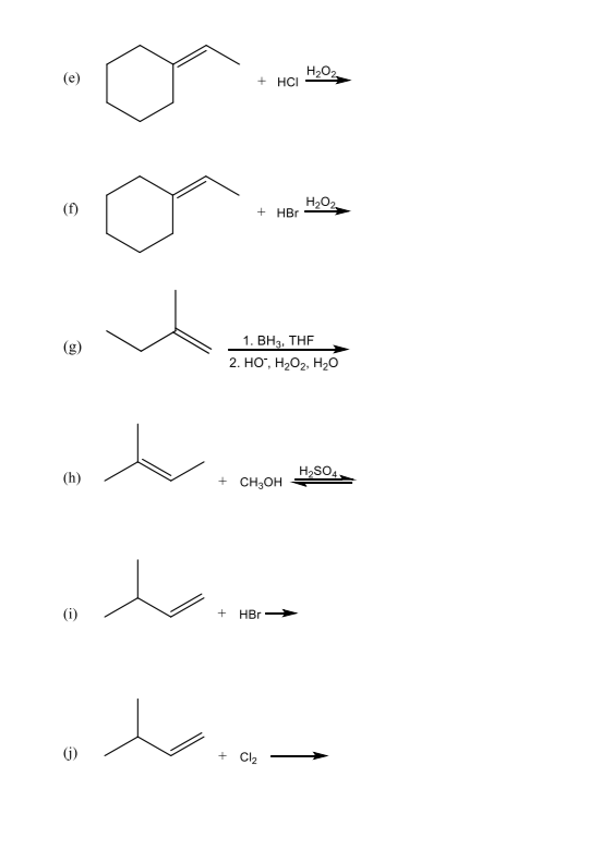 H2O2.
(е)
+ HCI
(f)
H2O2
+ HBr
1. ВНн, THF
2. HO", H2O2, H2Ó
H,SO4.
+ CHон
(i)
HBr
(i)
+ C2
