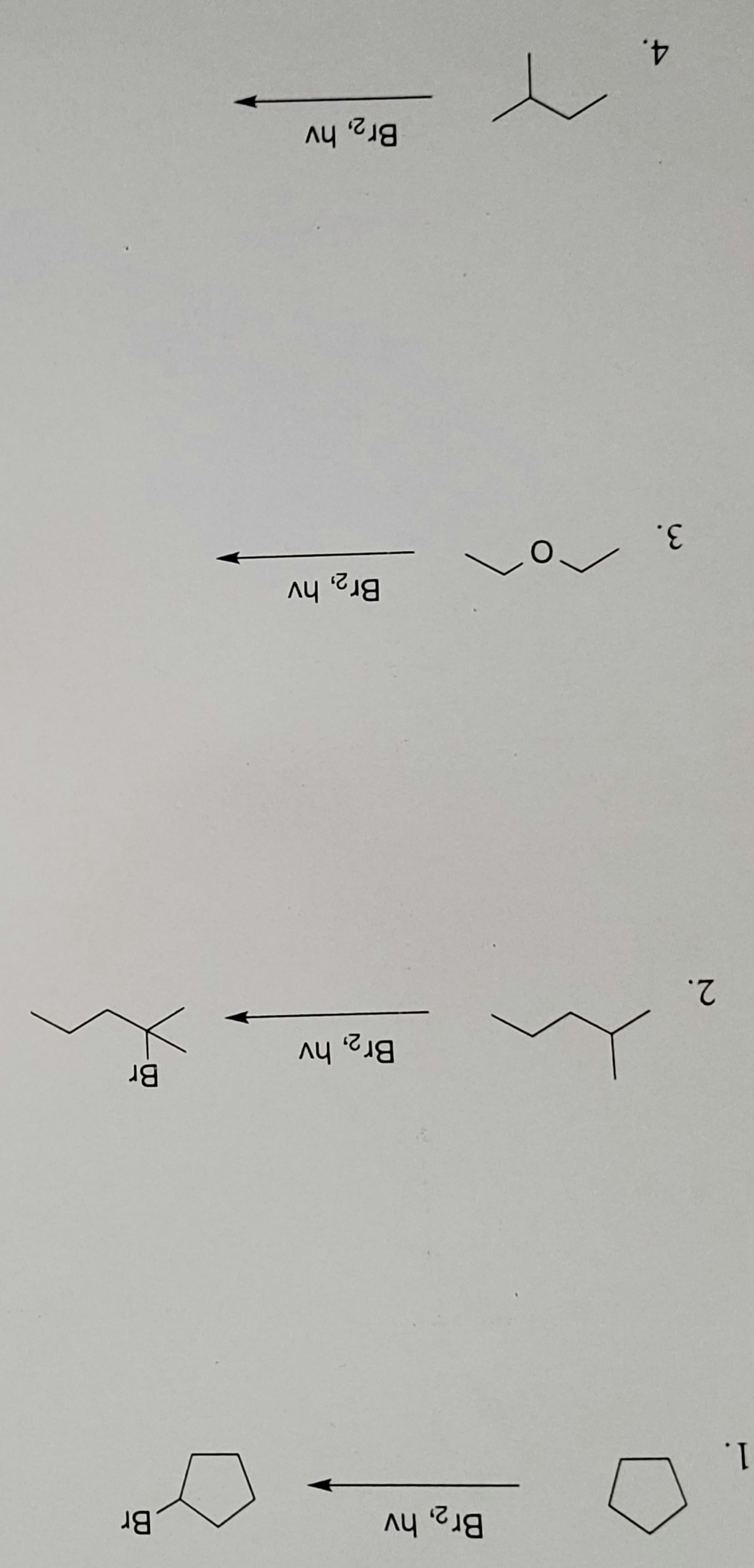 1.
2.
3.
4.
O
Br2, hv
Br2, hv
Br2, hv
Br2, hv
Br
Br