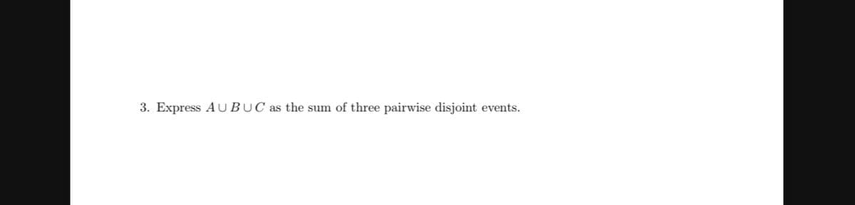 3. Express AUBUC as the sum of three pairwise disjoint events.