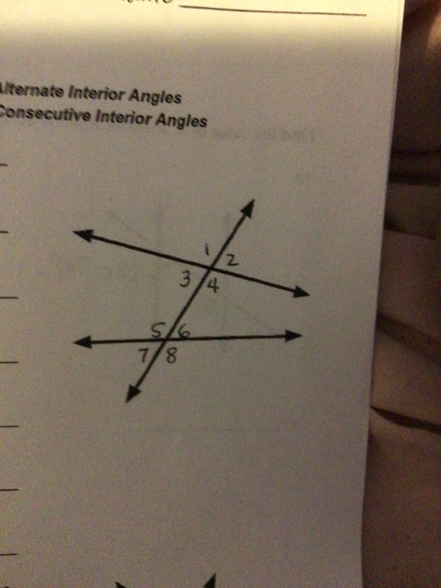 Alternate Interior Angles
Consecutive Interior Angles
3 /4
975
7/8
