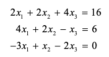 2х, + 2х, + 4x, 3D 16
4х, + 2х, — х, 3 6
- 3х, + х, — 2х, 3D 0
