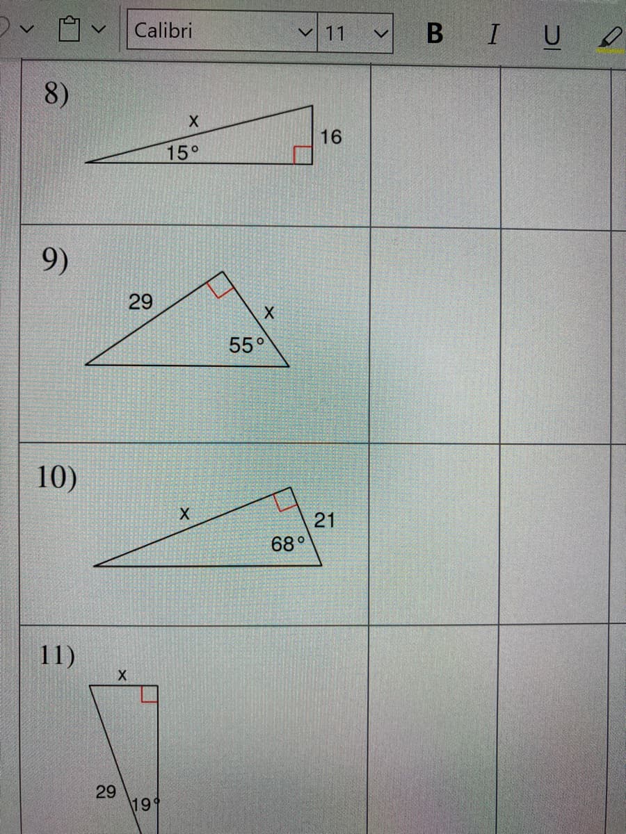 Calibri
v 11
B IUe
8)
16
15°
9)
29
55°
10)
21
68°
11)
29
