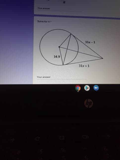 Your anwar
Solve for X
33x-1
14.9
31x +1
Your answer
