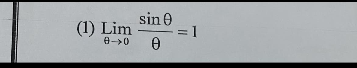 sin 0
(1) Lim
= 1
