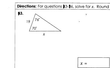 Directions: For questions $3-86, solve for x. Round
$3.
76"
19
70
= x
