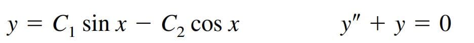 y = C, sin x – C, cos x
y" + y = 0
-
