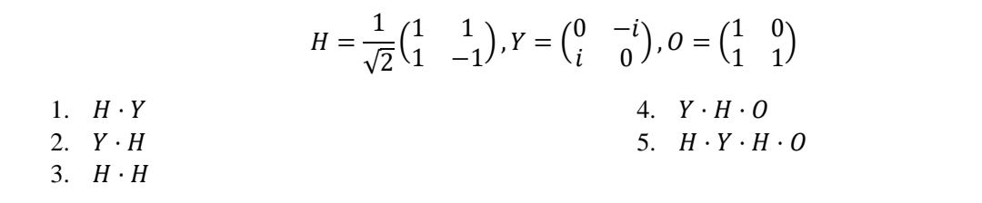 1.
H.Y
2. Y.H
3. H. H
H
=
_-¹₁), Y = (-¹), 0 = (1 9
4. Y.H.O
5. HY H.O