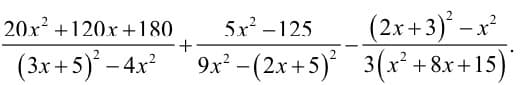 (2x+3)* – x²
9x? -(2x+5) 3(x² +8x+15
20x +120x +180
5x² – 125
2
(3x+5) - 4x?
|
