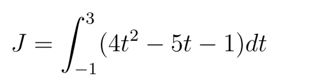 J =
|
(4t² – 5t – 1)dt
